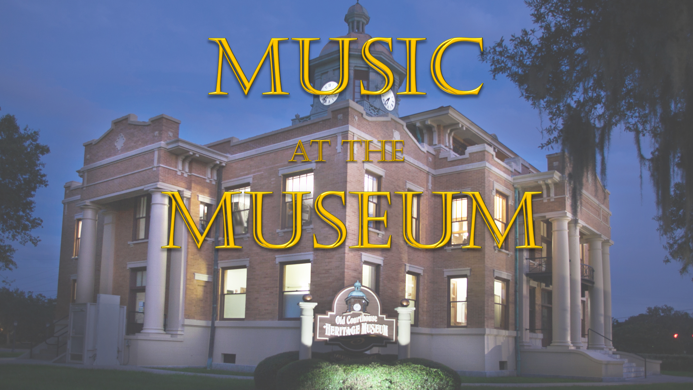Featured image to advertise for the Music at the Museum concert series, showing the courthouse lit up at night.